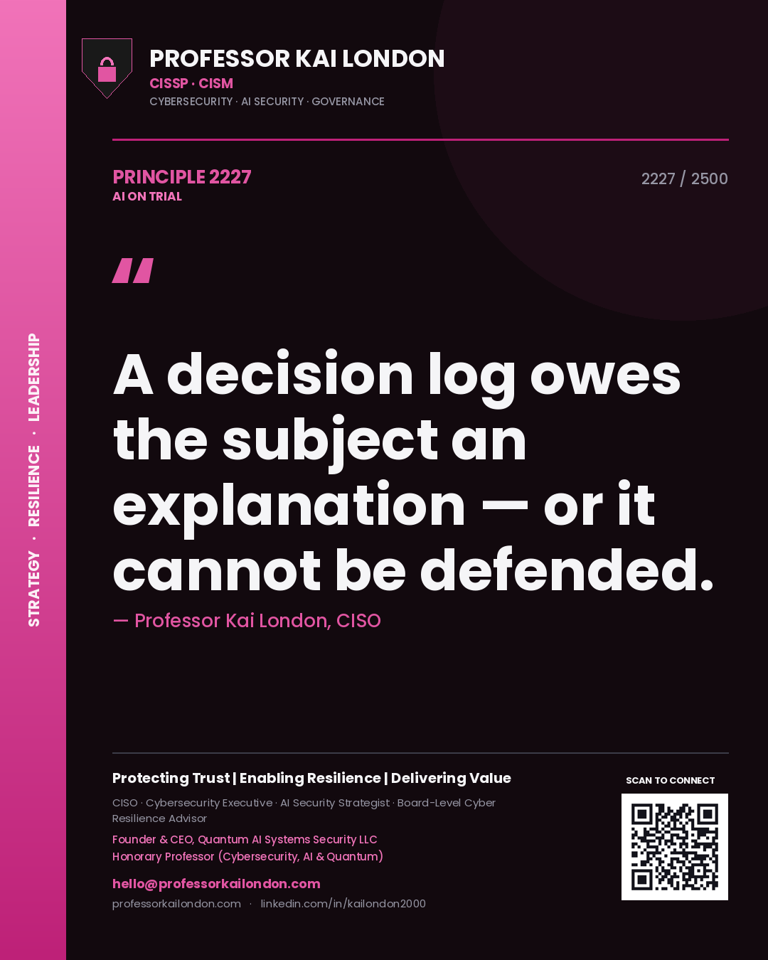 Quote card by Professor Kai London reading 'A decision log owes the subject an explanation — or it cannot be defended.'. From the book AI on Trial.