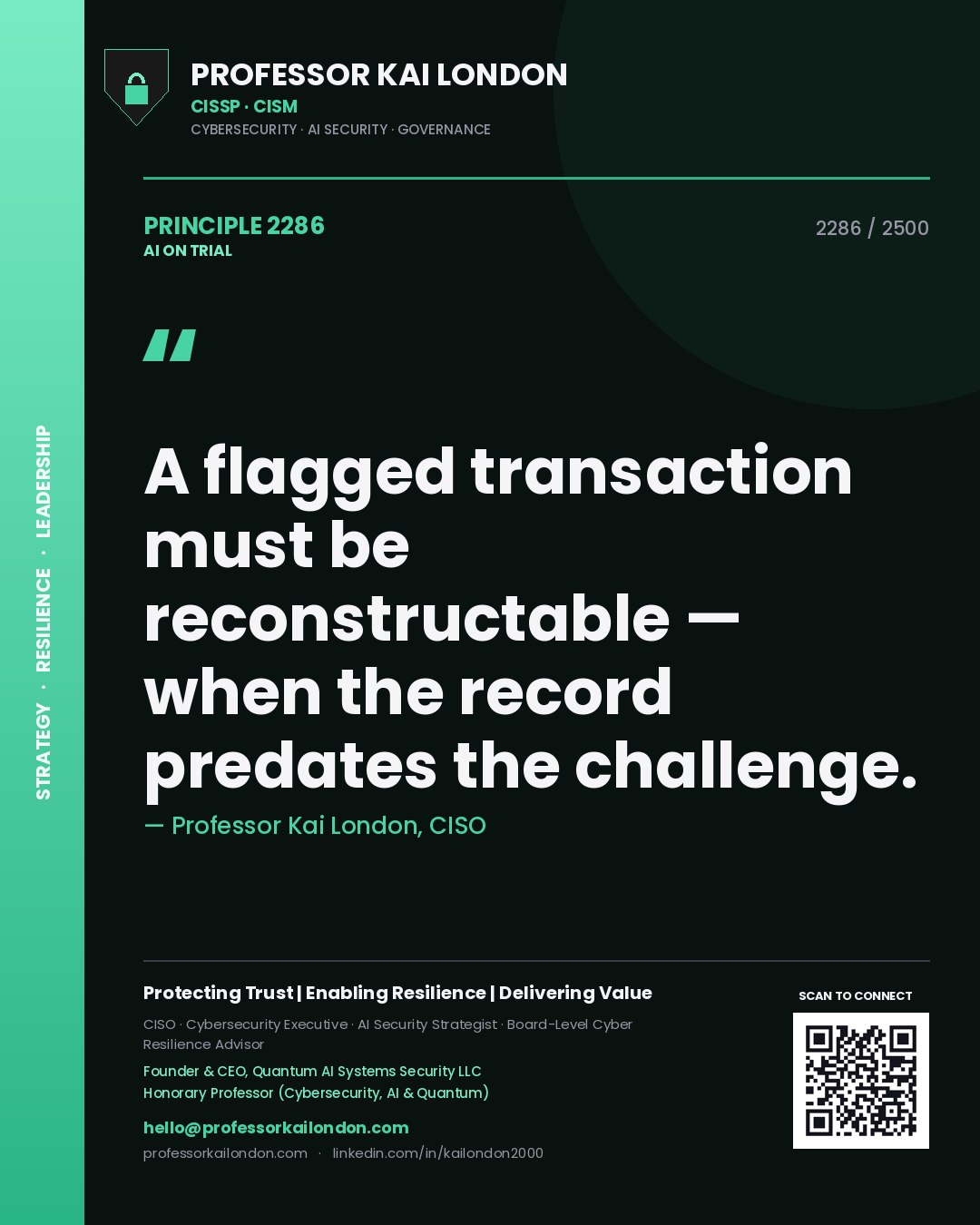 Quote card by Professor Kai London reading 'A flagged transaction must be reconstructable — when the record predates the challenge.'. From the book AI on Trial.