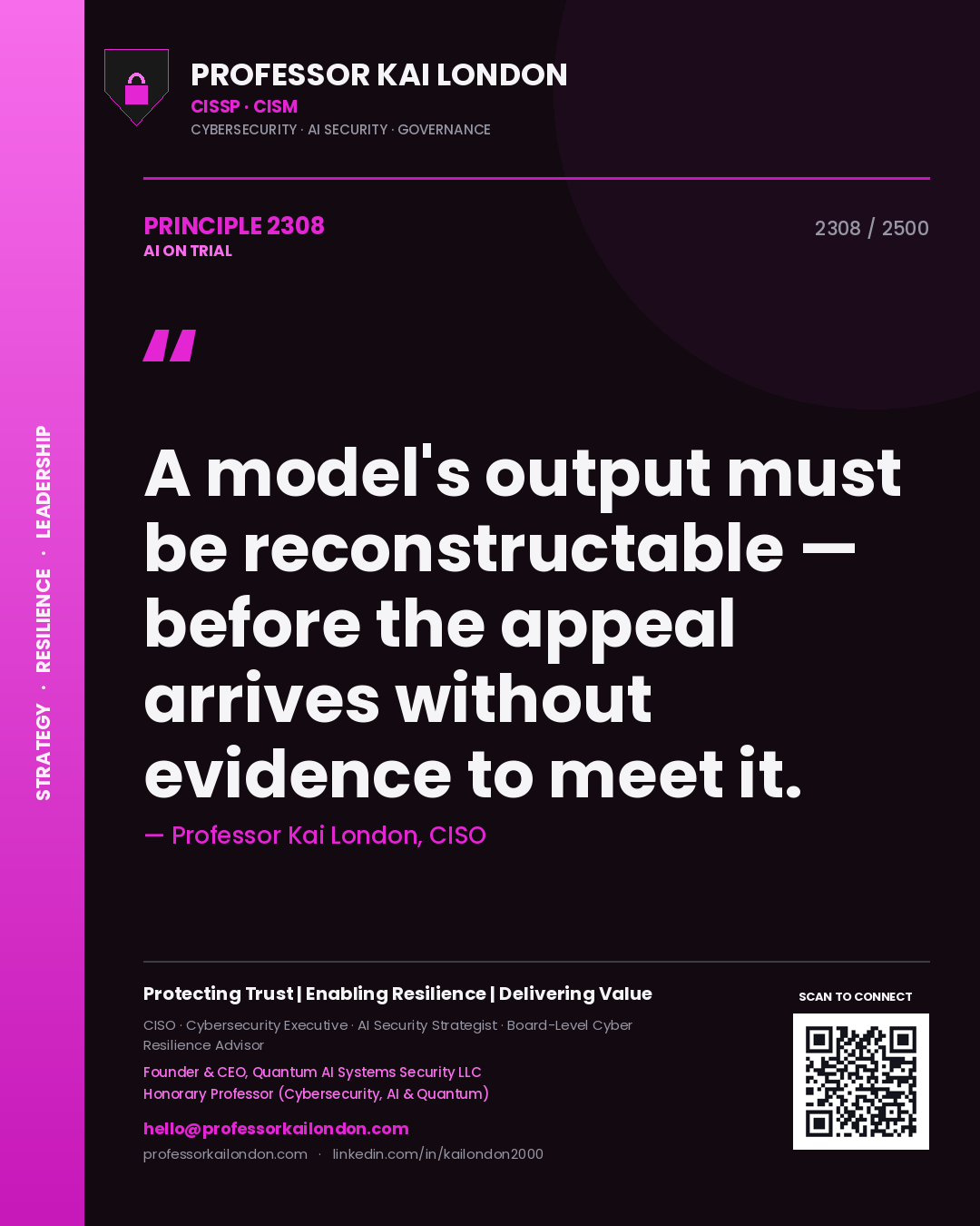 Quote card by Professor Kai London reading 'A model's output must be reconstructable — before the appeal arrives without evidence to meet it.'. From the book AI on Trial.