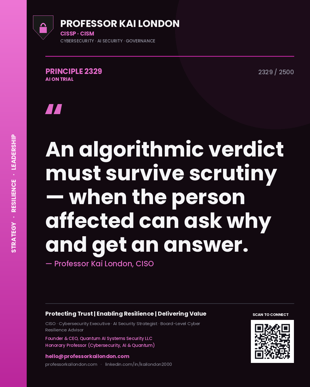 Quote card by Professor Kai London reading 'An algorithmic verdict must survive scrutiny — when the person affected can ask why and get an answer.'. From the book AI on Trial.