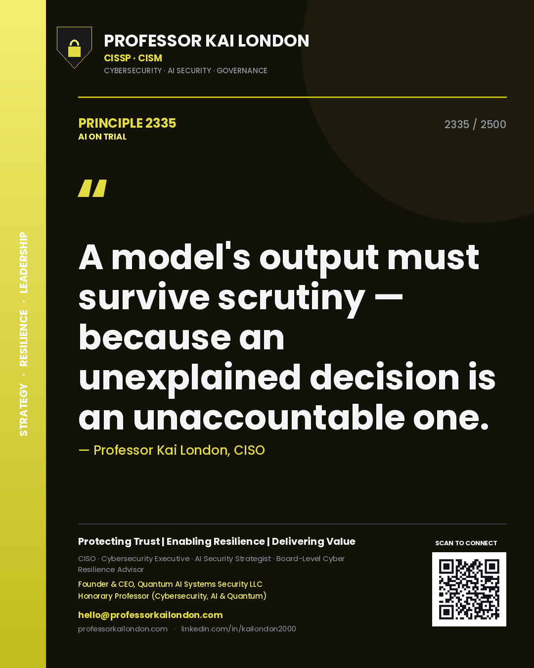 Quote card by Professor Kai London reading 'A model's output must survive scrutiny — because an unexplained decision is an unaccountable one.'. From the book AI on Trial.