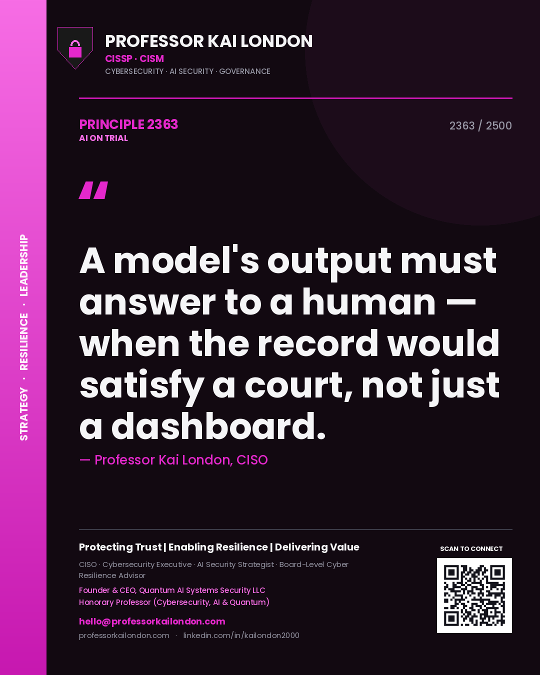 Quote card by Professor Kai London reading 'A model's output must answer to a human — when the record would satisfy a court, not just a dashboard.'. From the book AI on Trial.