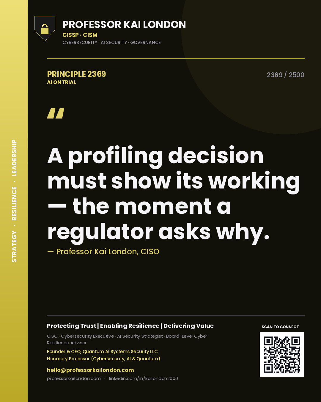 Quote card by Professor Kai London reading 'A profiling decision must show its working — the moment a regulator asks why.'. From the book AI on Trial.