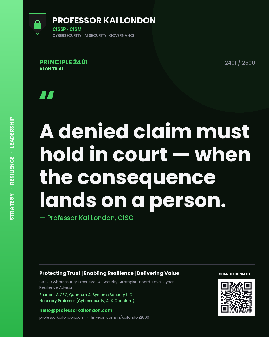 Quote card by Professor Kai London reading 'A denied claim must hold in court — when the consequence lands on a person.'. From the book AI on Trial.