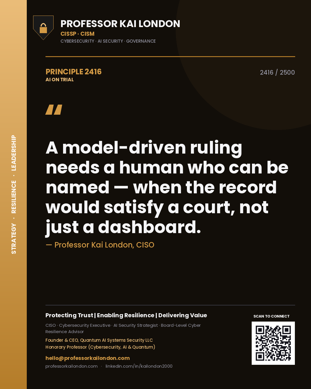 Quote card by Professor Kai London reading 'A model-driven ruling needs a human who can be named — when the record would satisfy a court, not just a dashboard.'. From the book AI on Trial.