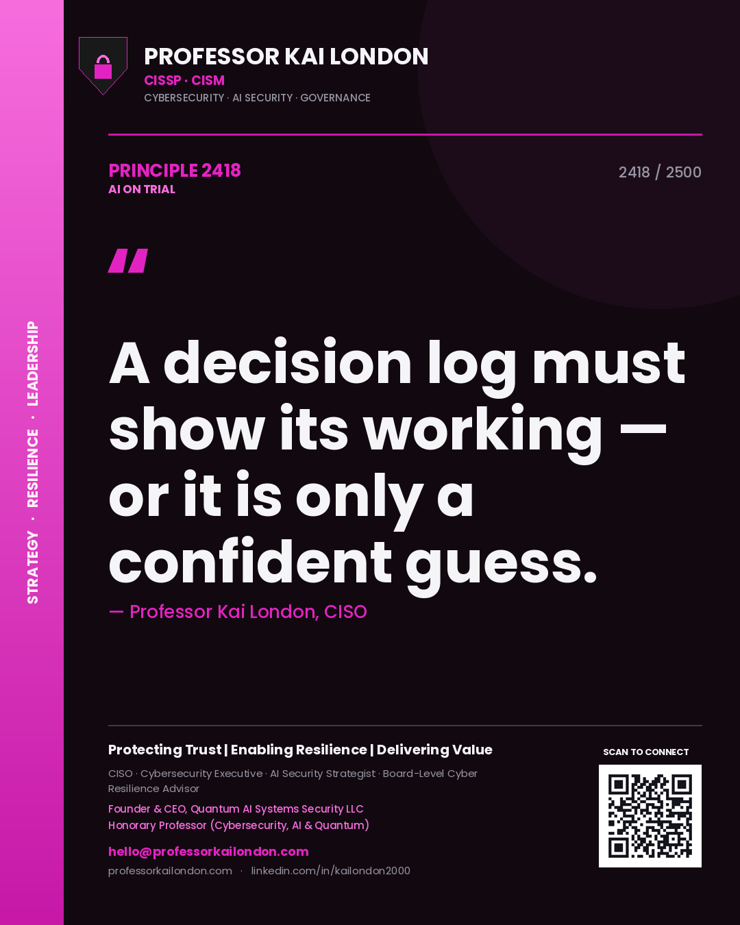 Quote card by Professor Kai London reading 'A decision log must show its working — or it is only a confident guess.'. From the book AI on Trial.