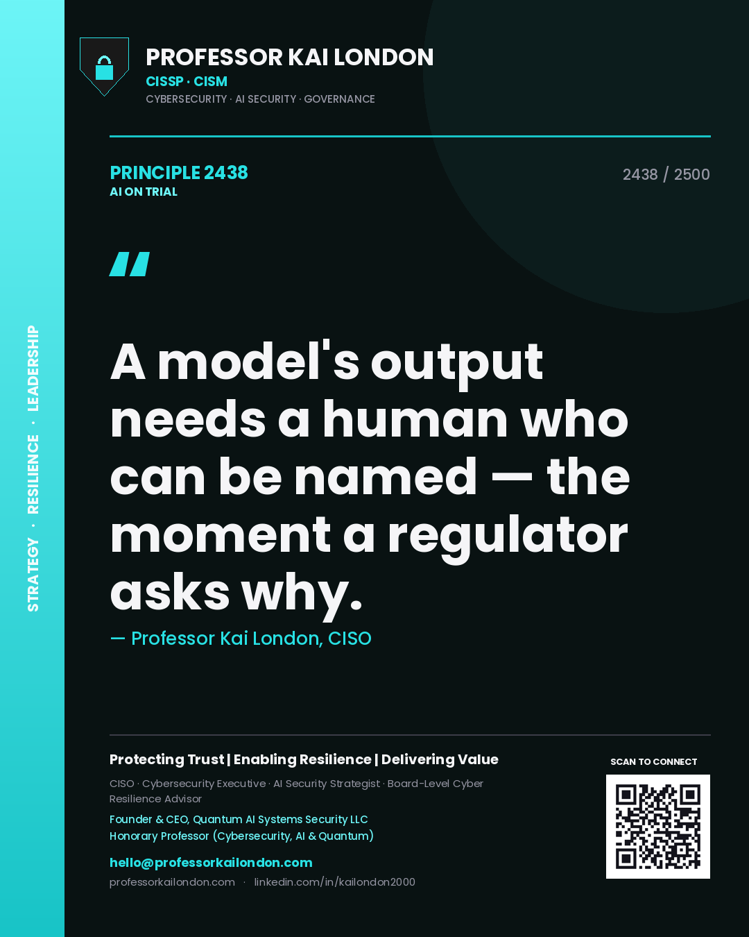 Quote card by Professor Kai London reading 'A model's output needs a human who can be named — the moment a regulator asks why.'. From the book AI on Trial.