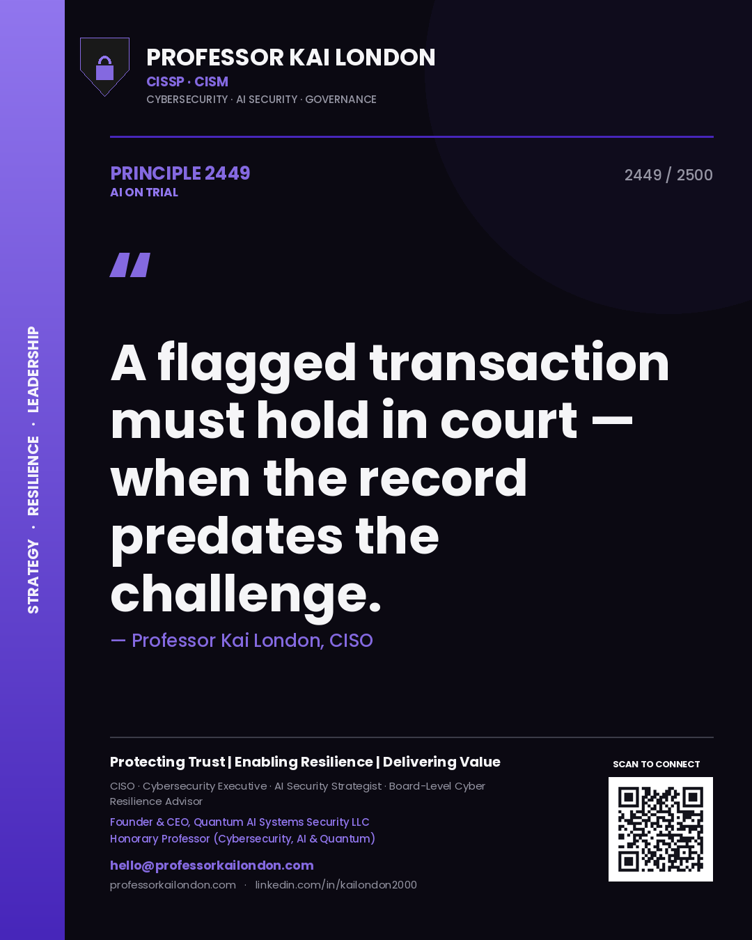 Quote card by Professor Kai London reading 'A flagged transaction must hold in court — when the record predates the challenge.'. From the book AI on Trial.