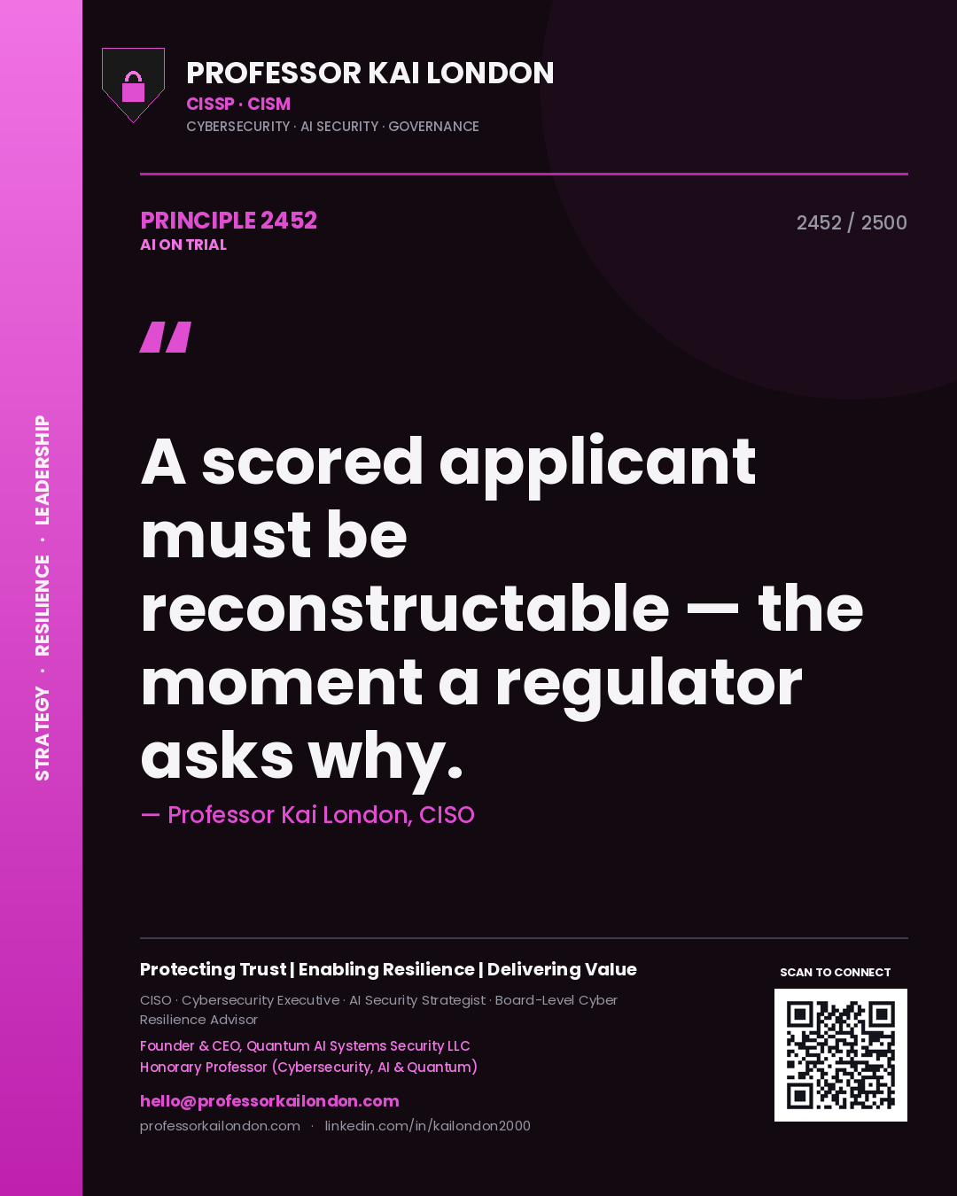 Quote card by Professor Kai London reading 'A scored applicant must be reconstructable — the moment a regulator asks why.'. From the book AI on Trial.