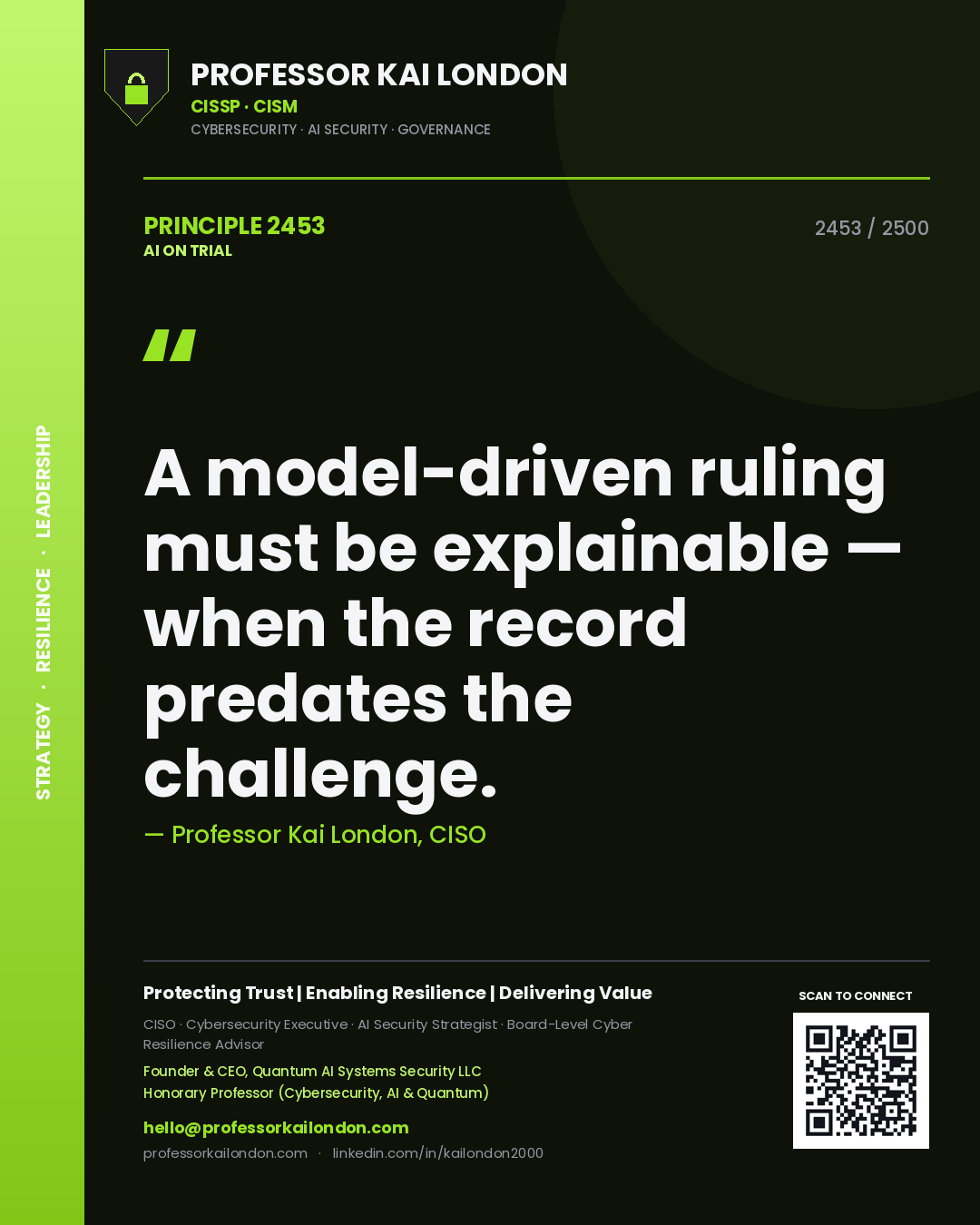 Quote card by Professor Kai London reading 'A model-driven ruling must be explainable — when the record predates the challenge.'. From the book AI on Trial.