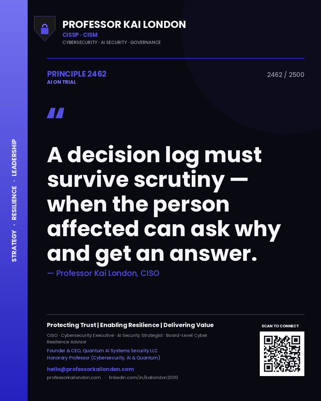 Quote card by Professor Kai London reading 'A decision log must survive scrutiny — when the person affected can ask why and get an answer.'. From the book AI on Trial.