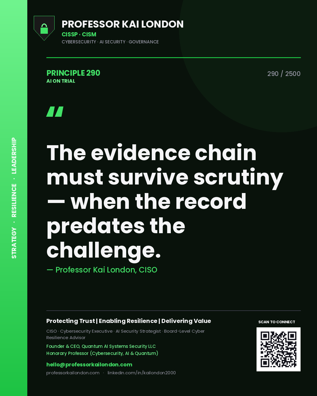 Quote card by Professor Kai London reading 'The evidence chain must survive scrutiny — when the record predates the challenge.'. From the book AI on Trial.