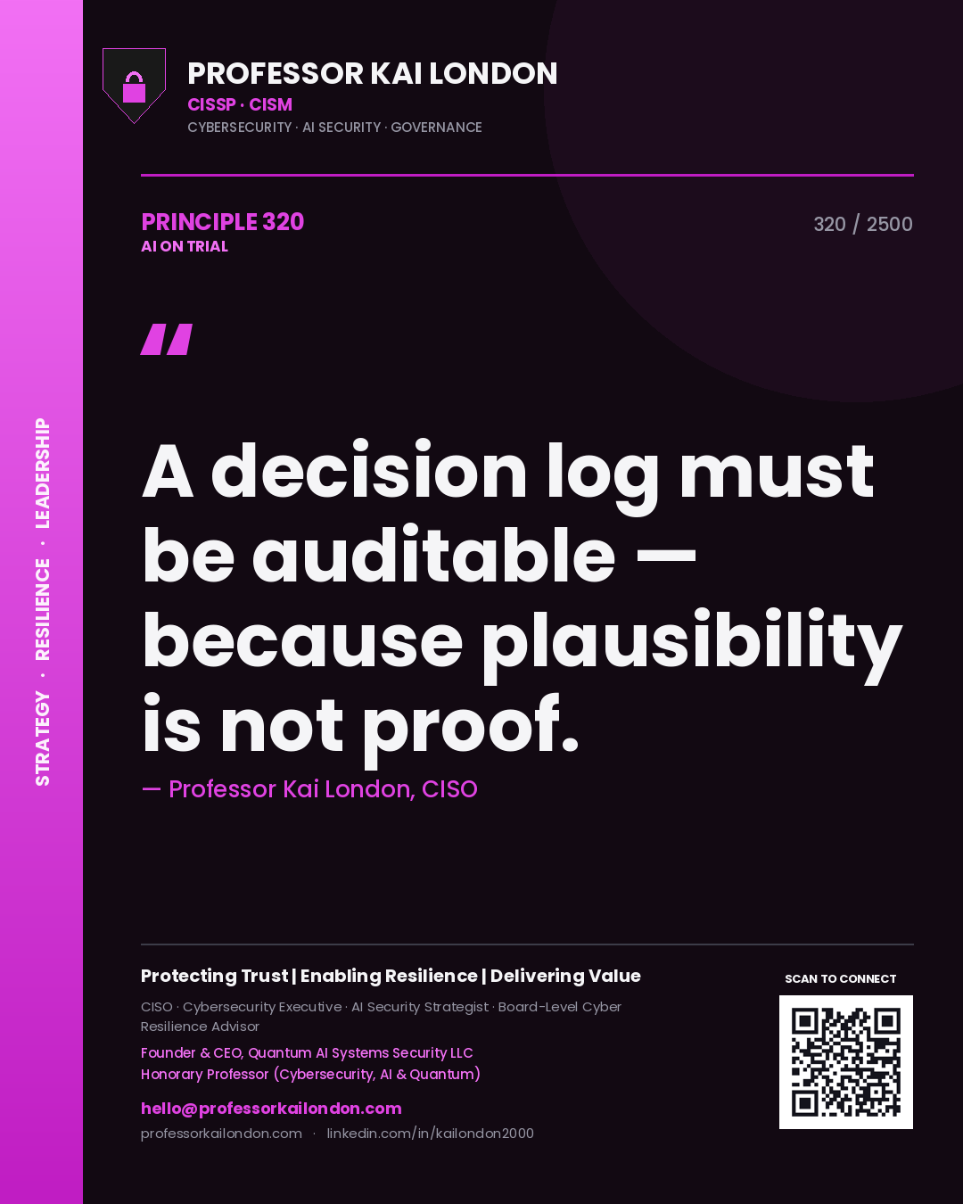 Quote card by Professor Kai London reading 'A decision log must be auditable — because plausibility is not proof.'. From the book AI on Trial.