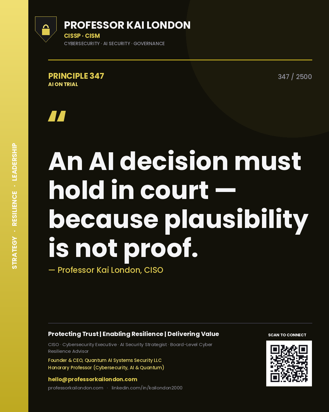 Quote card by Professor Kai London reading 'An AI decision must hold in court — because plausibility is not proof.'. From the book AI on Trial.