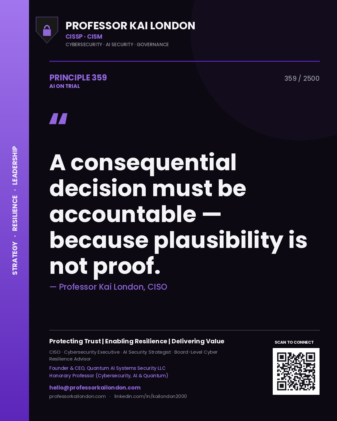 Quote card by Professor Kai London reading 'A consequential decision must be accountable — because plausibility is not proof.'. From the book AI on Trial.