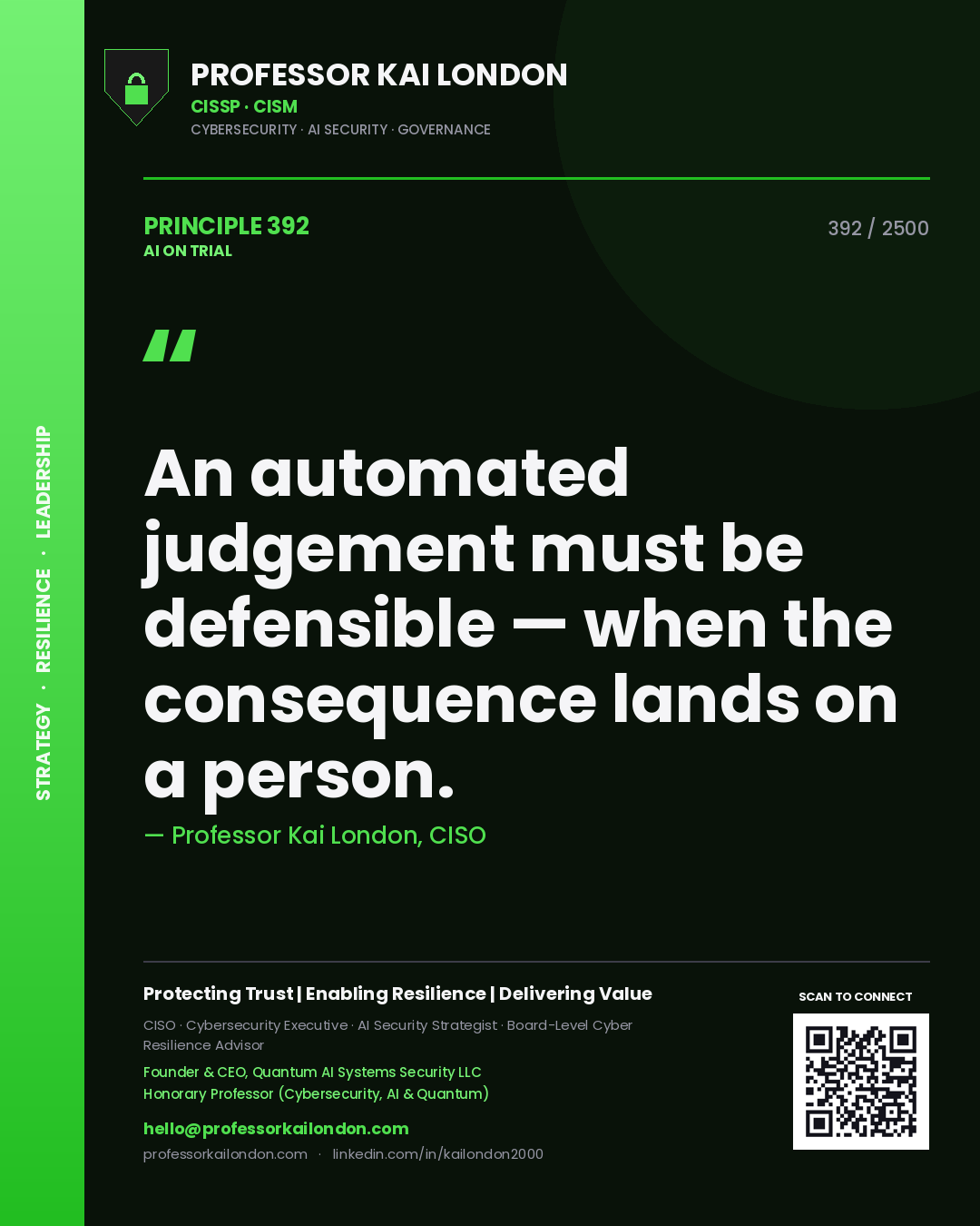 Quote card by Professor Kai London reading 'An automated judgement must be defensible — when the consequence lands on a person.'. From the book AI on Trial.