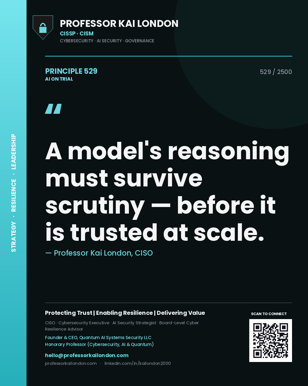 Quote card by Professor Kai London reading 'A model's reasoning must survive scrutiny — before it is trusted at scale.'. From the book AI on Trial.