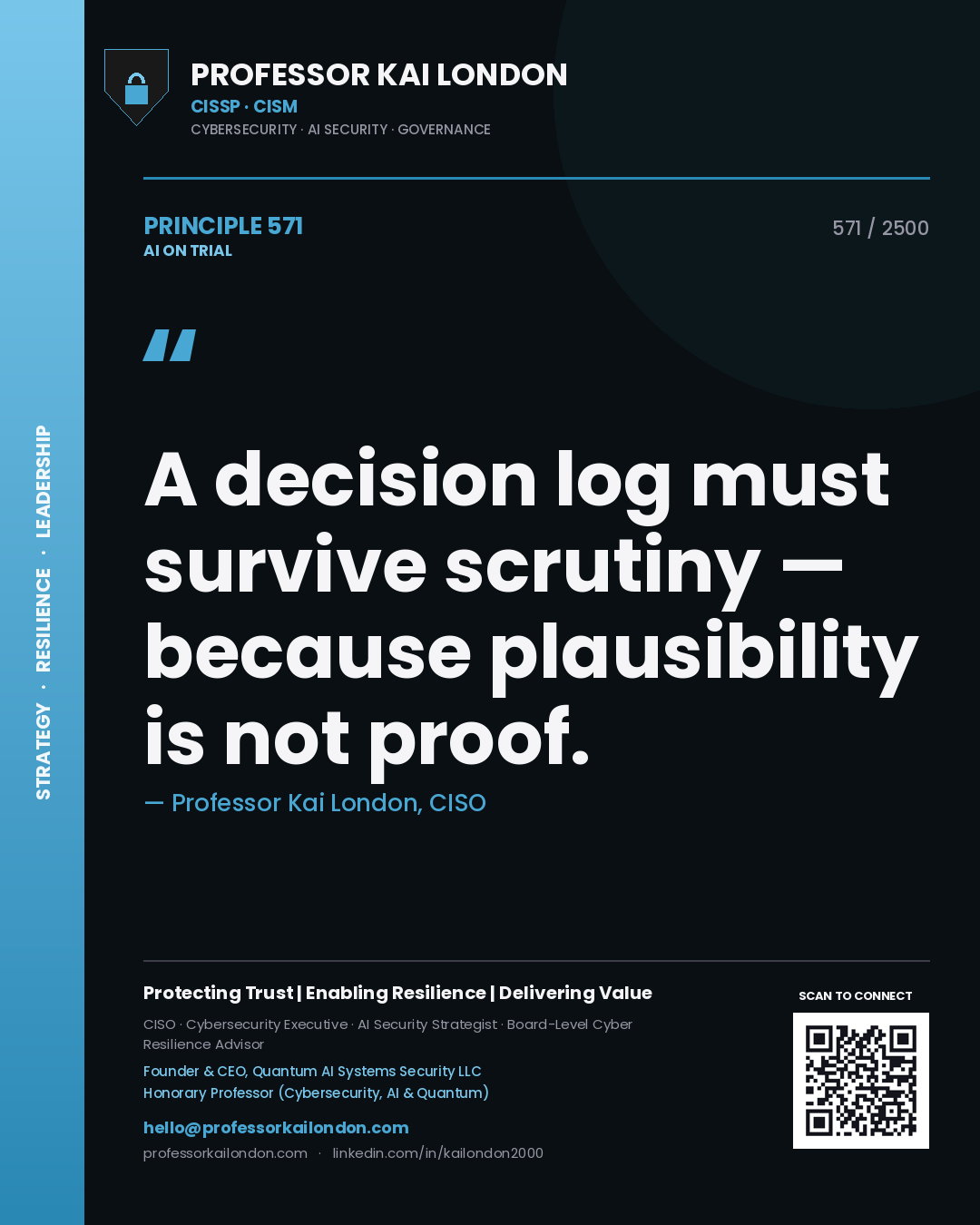 Quote card by Professor Kai London reading 'A decision log must survive scrutiny — because plausibility is not proof.'. From the book AI on Trial.