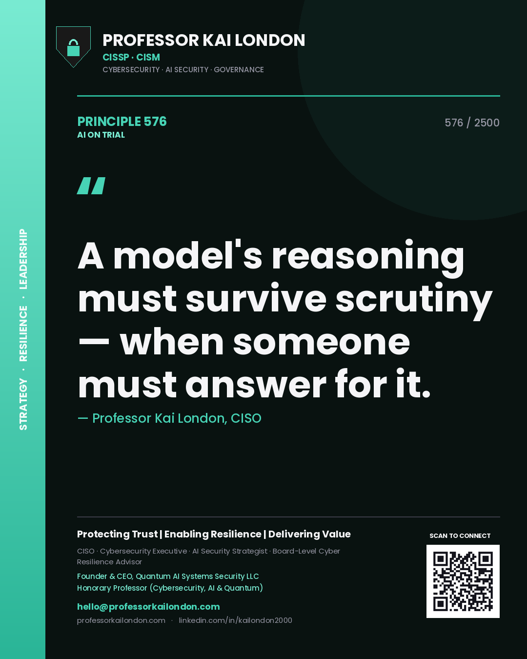 Quote card by Professor Kai London reading 'A model's reasoning must survive scrutiny — when someone must answer for it.'. From the book AI on Trial.