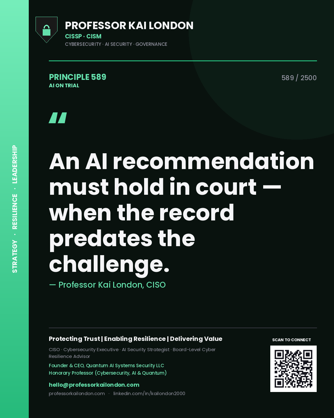 Quote card by Professor Kai London reading 'An AI recommendation must hold in court — when the record predates the challenge.'. From the book AI on Trial.