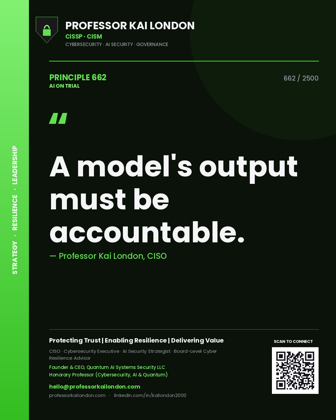 Professor Kai London principle 662: A model's output must be accountable.