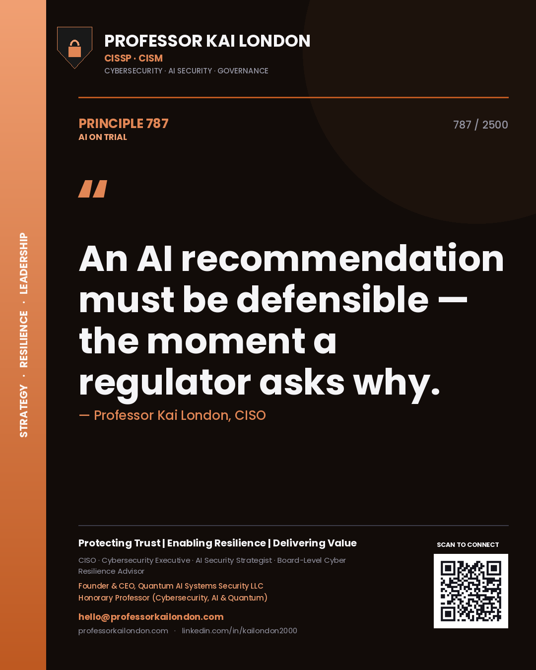 Professor Kai London principle 787: An AI recommendation must be defensible — the moment a regulator asks why.