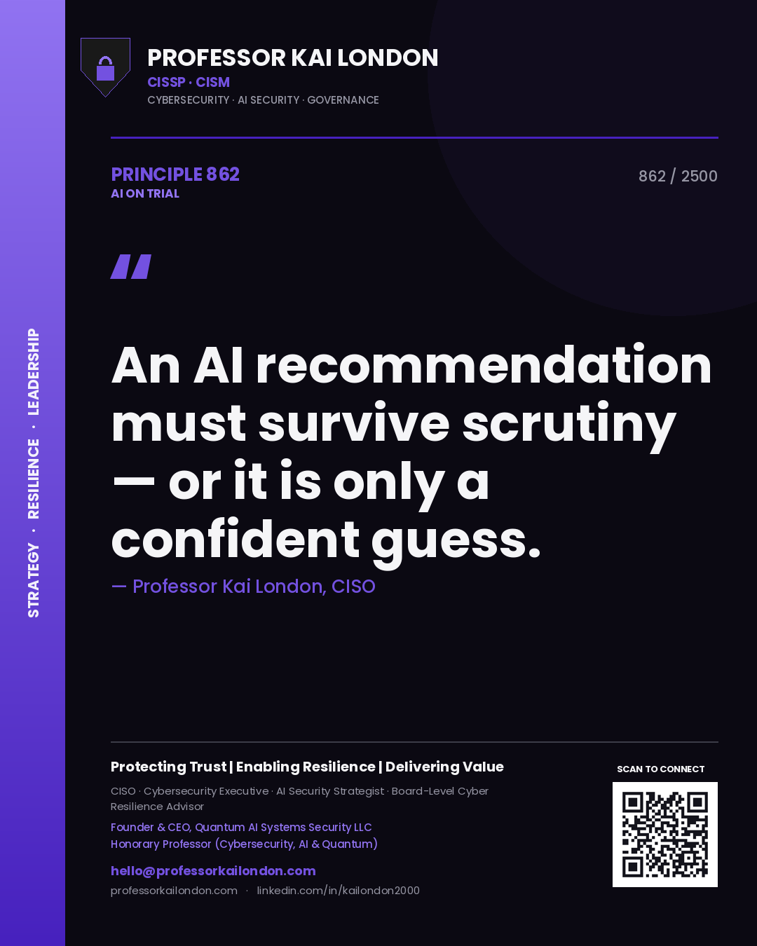 Quote card by Professor Kai London reading 'An AI recommendation must survive scrutiny — or it is only a confident guess.'. From the book AI on Trial.