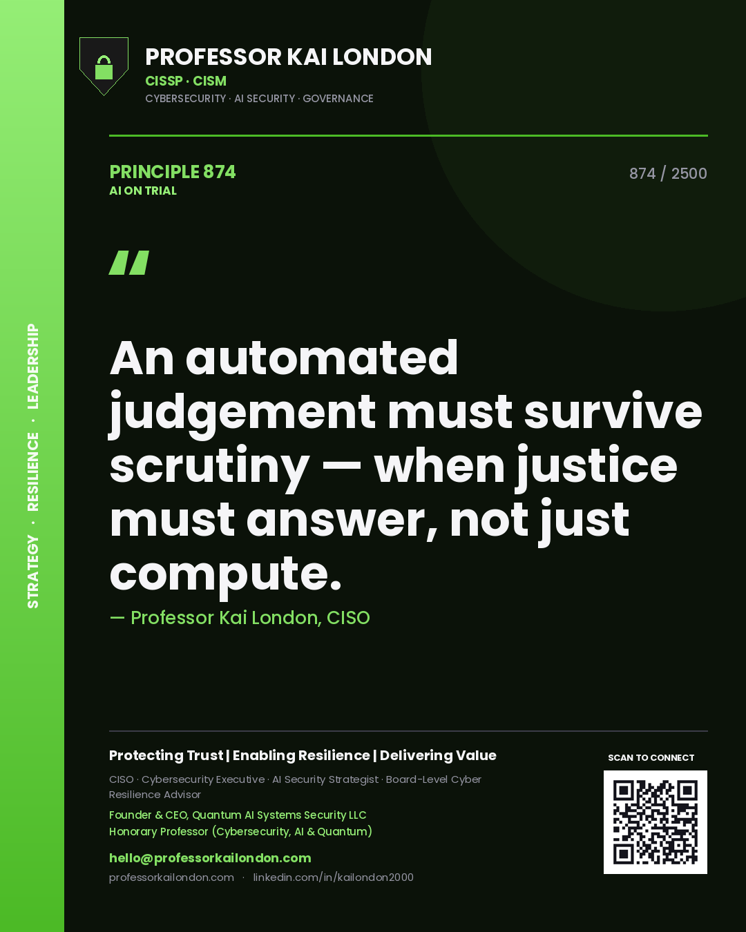 Quote card by Professor Kai London reading 'An automated judgement must survive scrutiny — when justice must answer, not just compute.'. From the book AI on Trial.