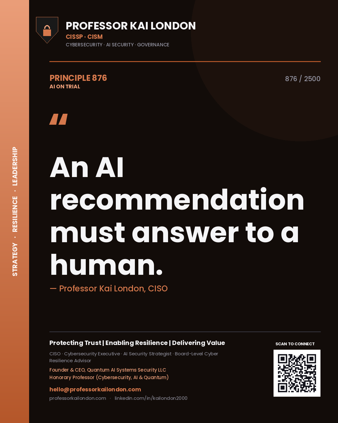 Professor Kai London principle 876: An AI recommendation must answer to a human.