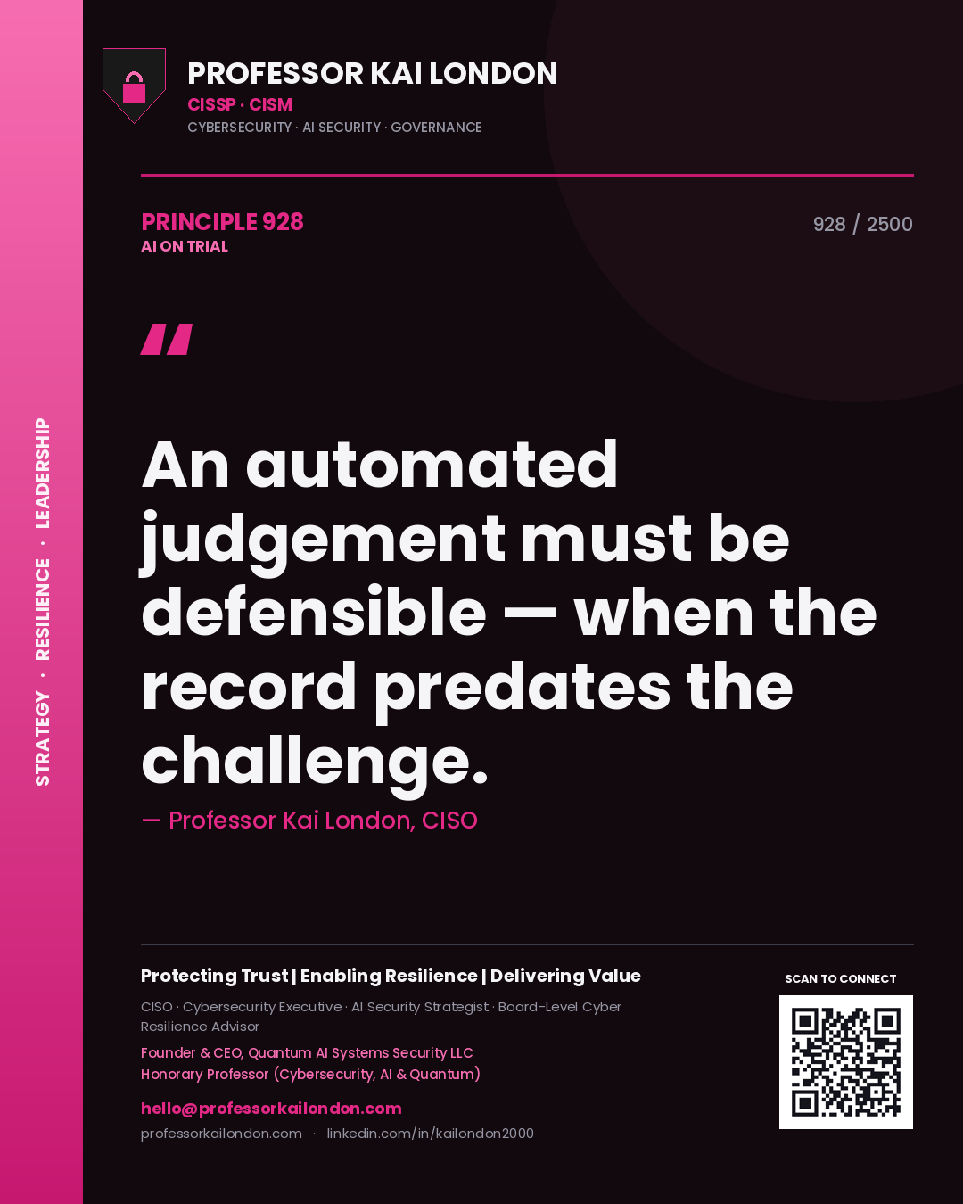 Quote card by Professor Kai London reading 'An automated judgement must be defensible — when the record predates the challenge.'. From the book AI on Trial.