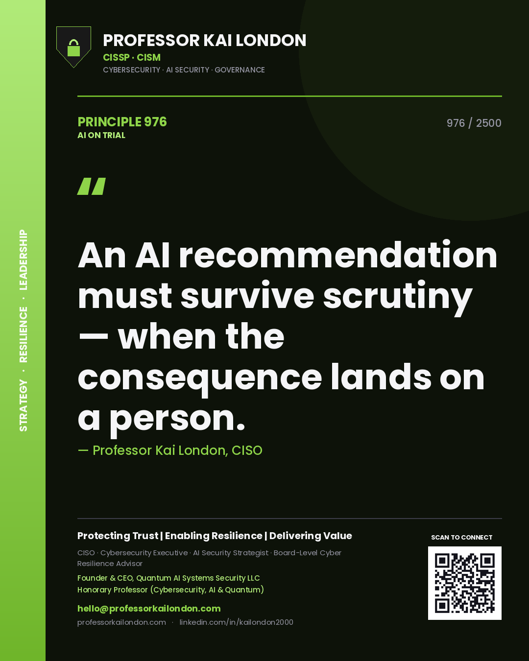 Quote card by Professor Kai London reading 'An AI recommendation must survive scrutiny — when the consequence lands on a person.'. From the book AI on Trial.
