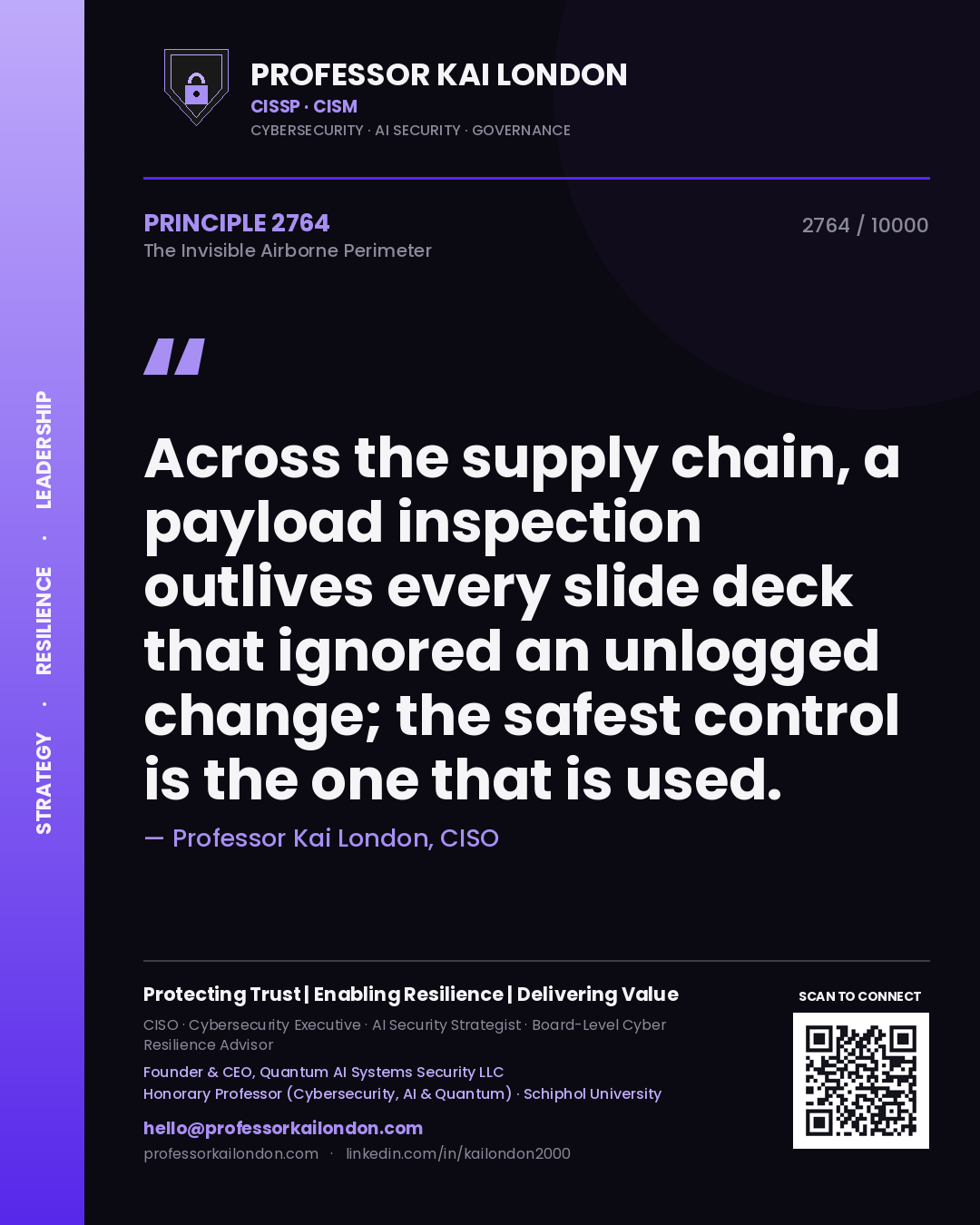 Quote card by Professor Kai London reading 'Across the supply chain, a payload inspection outlives every slide deck that ignored an unlogged change; the safest control is the one that is used.'. From the book The Invisible Airborne Perimeter.