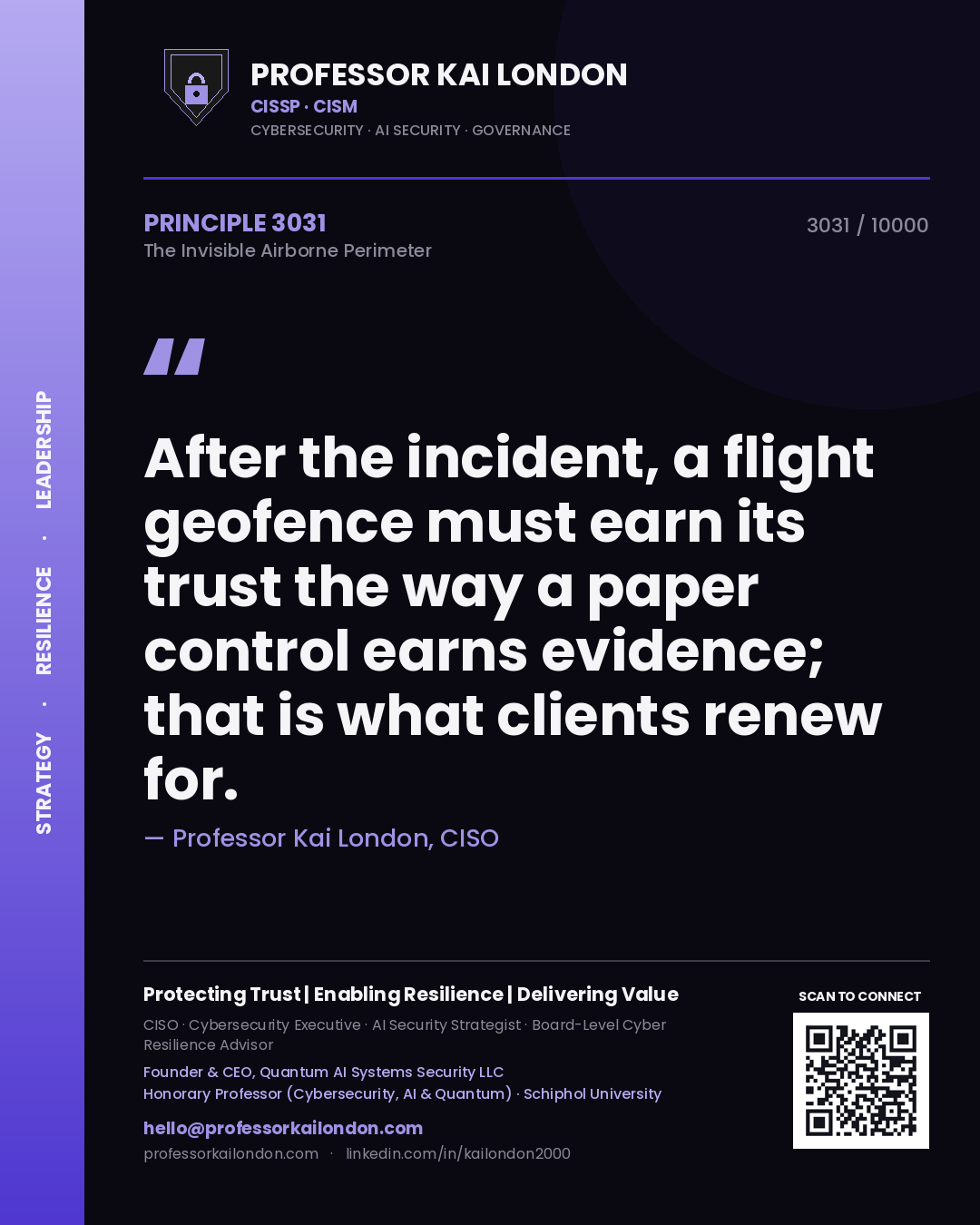 Professor Kai London principle 3031: After the incident, a flight geofence must earn its trust the way a paper control earns evidence; that is what clients renew for.