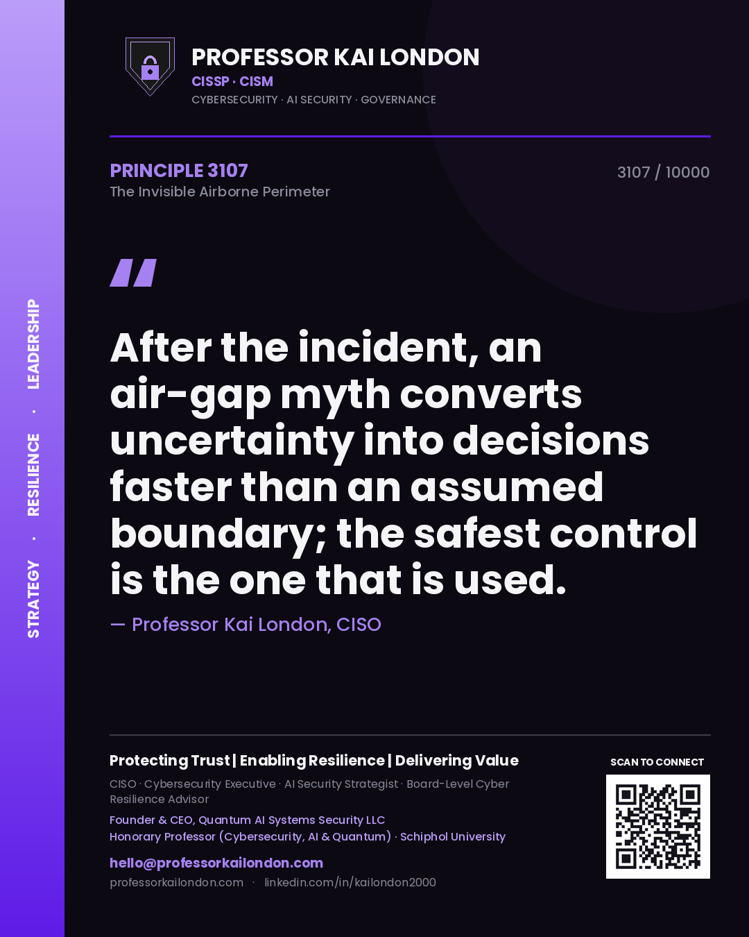 Quote card by Professor Kai London reading 'After the incident, an air-gap myth converts uncertainty into decisions faster than an assumed boundary; the safest control is the one that is used.'. From the book The Invisible Airborne Perimeter.