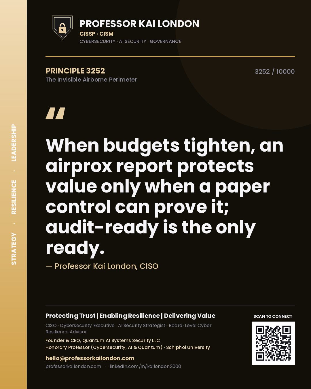 Quote card by Professor Kai London reading 'When budgets tighten, an airprox report protects value only when a paper control can prove it; audit-ready is the only ready.'. From the book The Invisible Airborne Perimeter.
