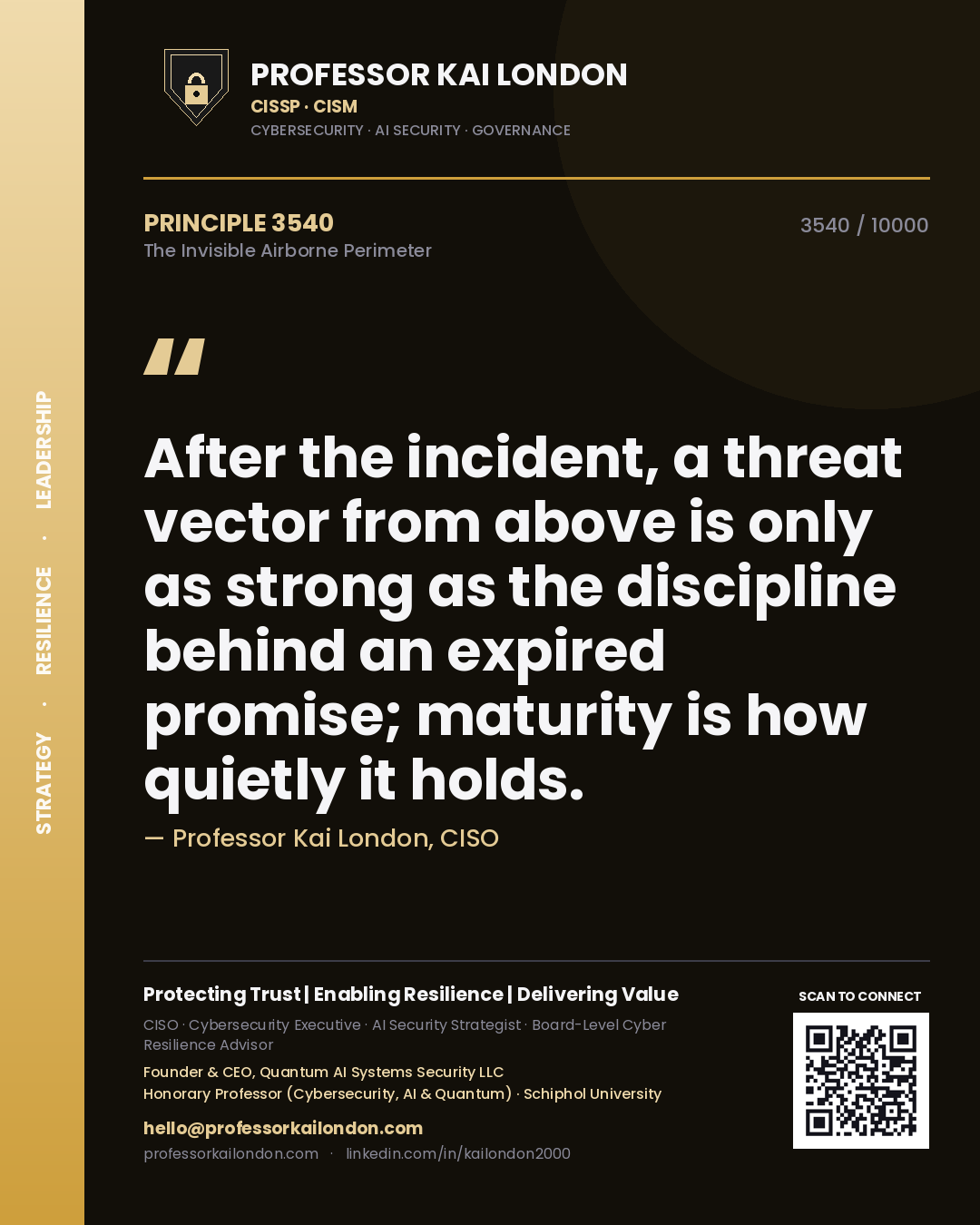Professor Kai London principle 3540: After the incident, a threat vector from above is only as strong as the discipline behind an expired promise; maturity is how quietly it holds.