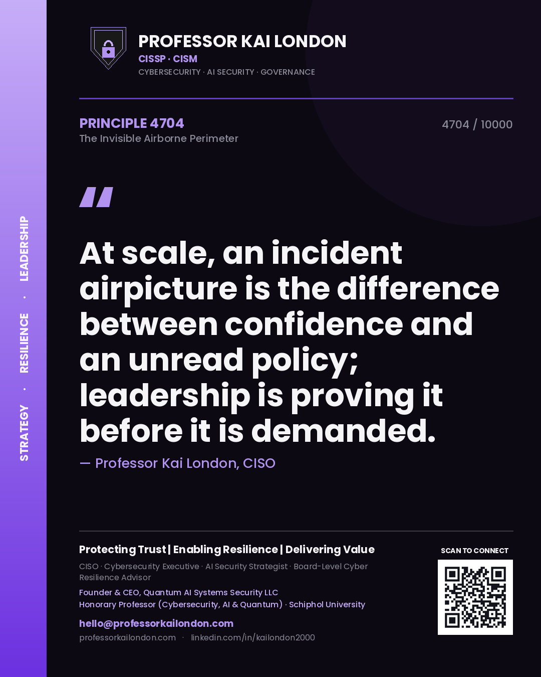 Quote card by Professor Kai London reading 'At scale, an incident airpicture is the difference between confidence and an unread policy; leadership is proving it before it is demanded.'. From the book The Invisible Airborne Perimeter.