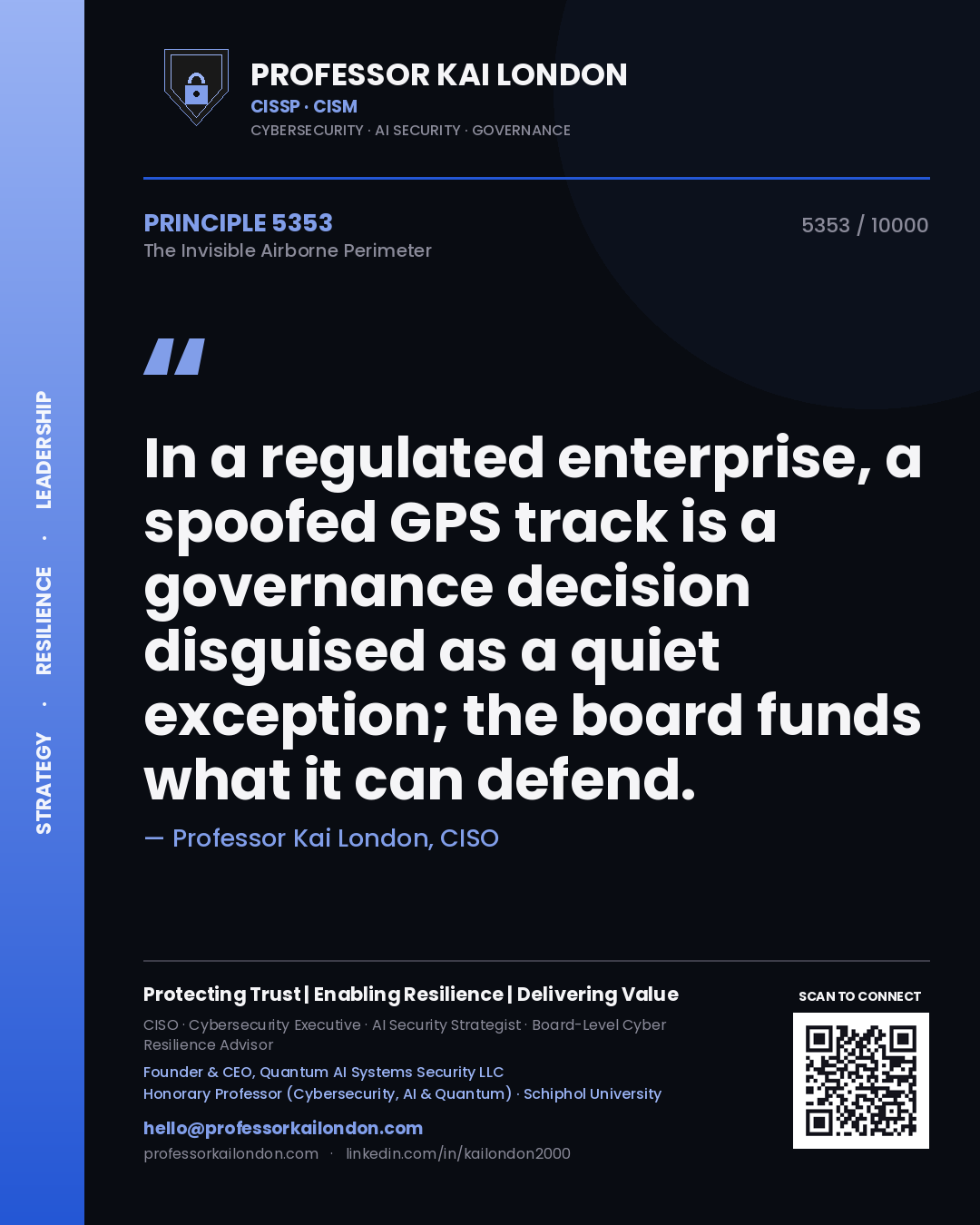 Professor Kai London principle 5353: In a regulated enterprise, a spoofed GPS track is a governance decision disguised as a quiet exception; the board funds what it can defend.