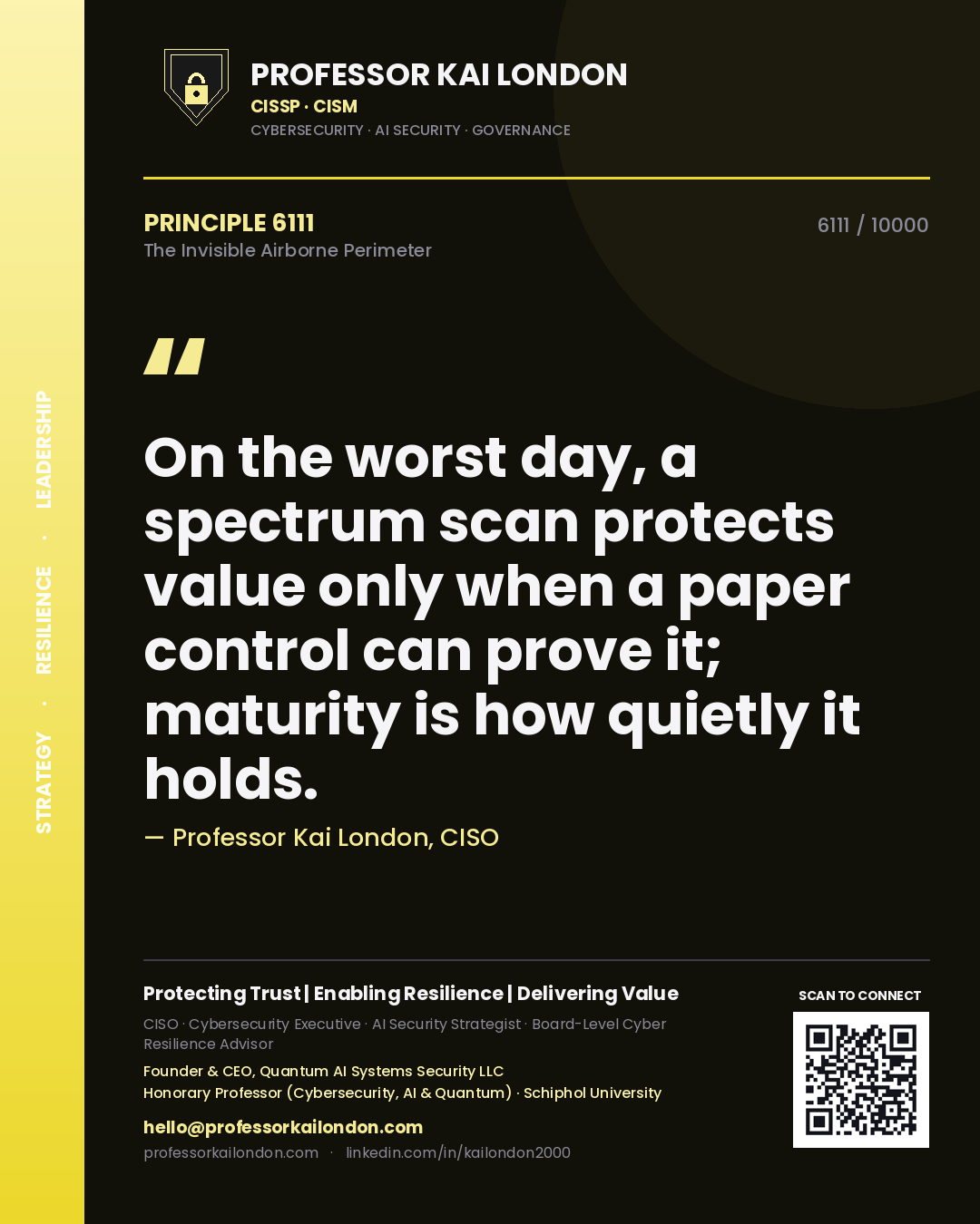Professor Kai London principle 6111: On the worst day, a spectrum scan protects value only when a paper control can prove it; maturity is how quietly it holds.