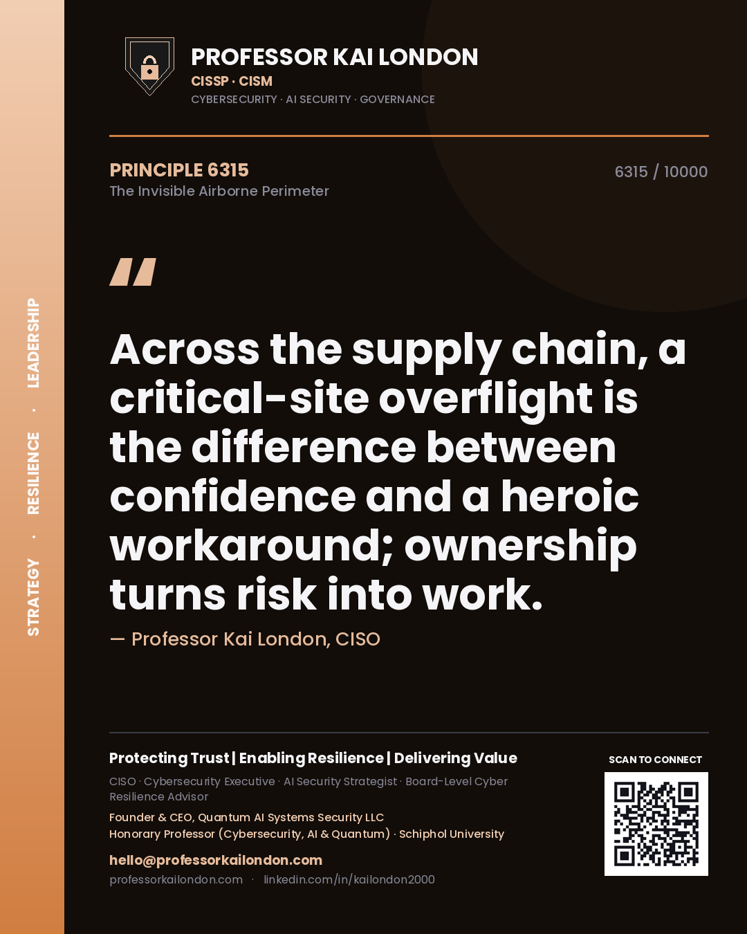Professor Kai London principle 6315: Across the supply chain, a critical-site overflight is the difference between confidence and a heroic workaround; ownership turns risk into work.