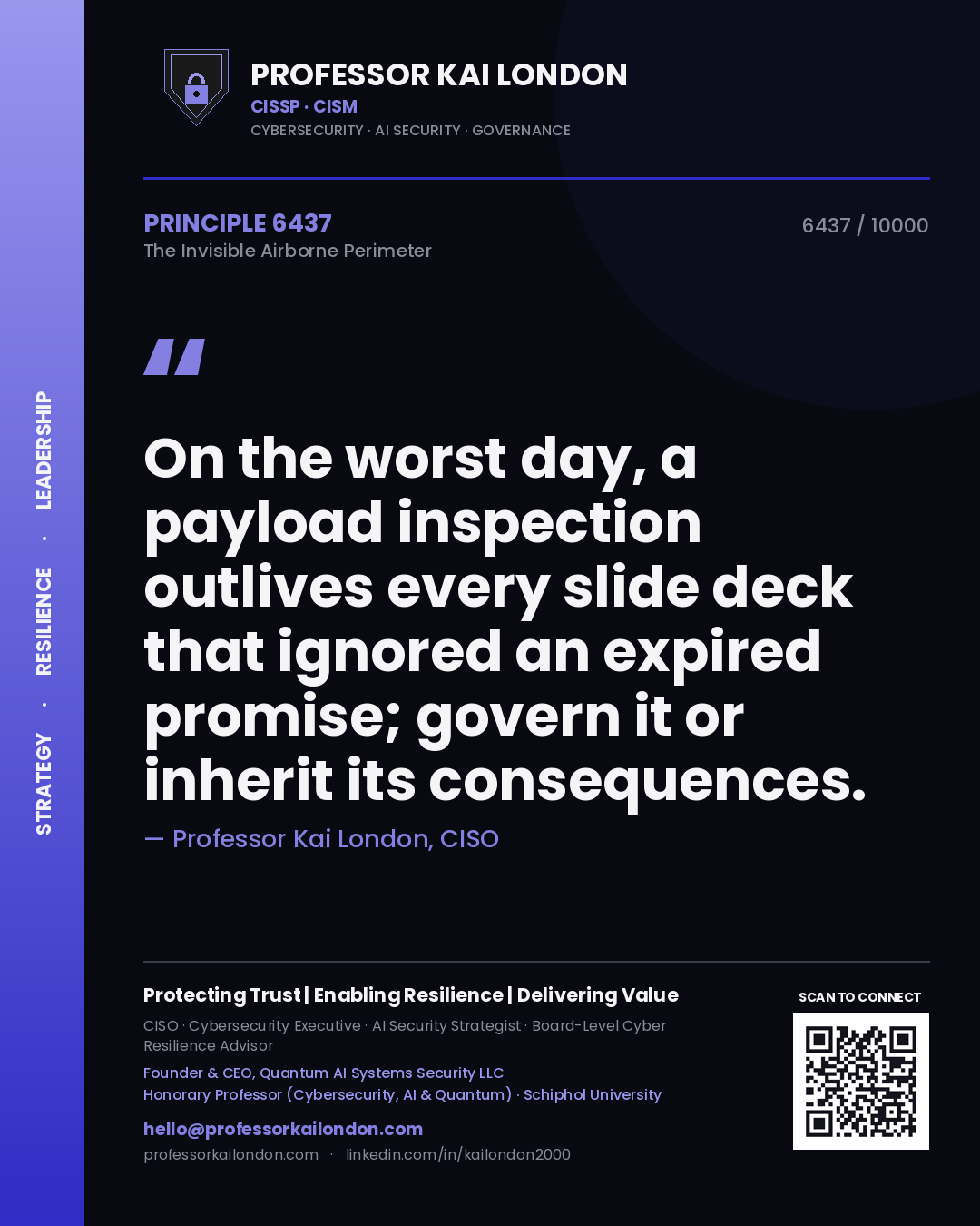 Quote card by Professor Kai London reading 'On the worst day, a payload inspection outlives every slide deck that ignored an expired promise; govern it or inherit its consequences.'. From the book The Invisible Airborne Perimeter.