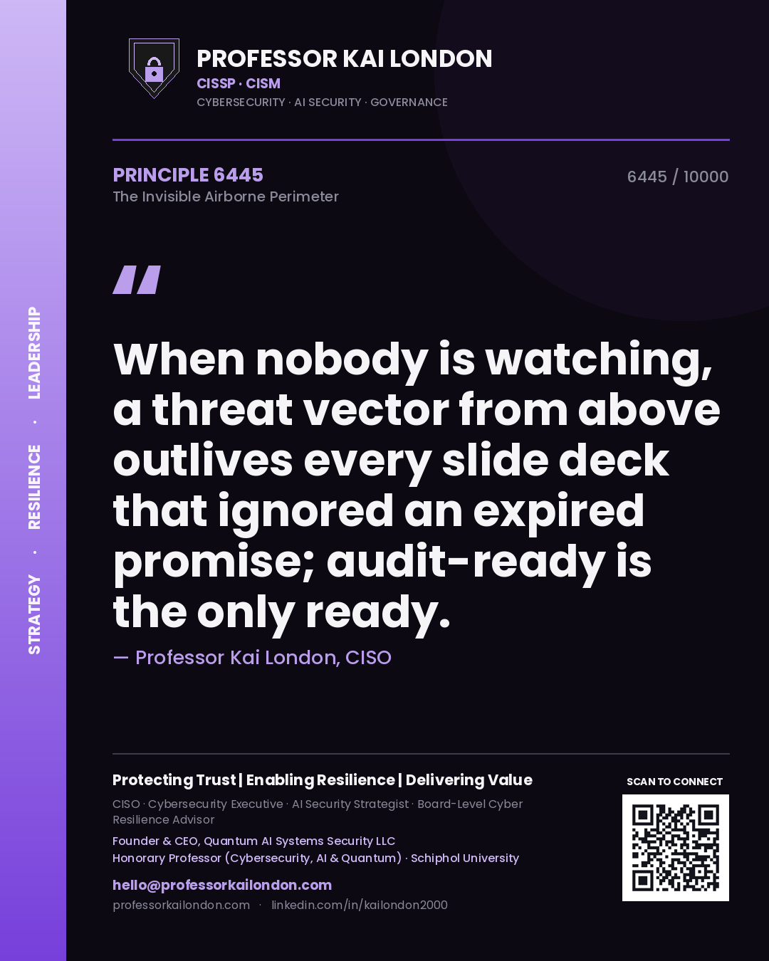 Professor Kai London principle 6445: When nobody is watching, a threat vector from above outlives every slide deck that ignored an expired promise; audit-ready is the only ready.