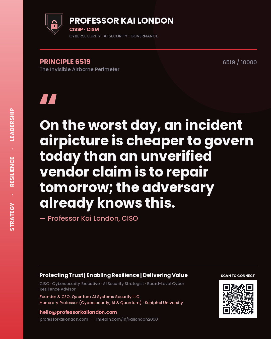 Professor Kai London principle 6519: On the worst day, an incident airpicture is cheaper to govern today than an unverified vendor claim is to repair tomorrow; the adversary already knows this.