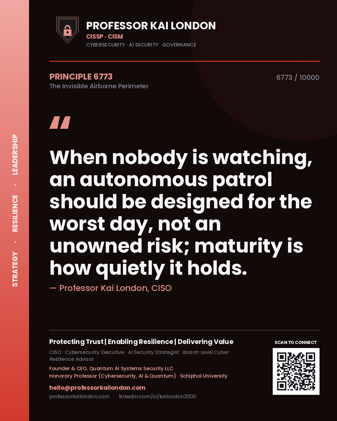 Professor Kai London principle 6773: When nobody is watching, an autonomous patrol should be designed for the worst day, not an unowned risk; maturity is how quietly it holds.