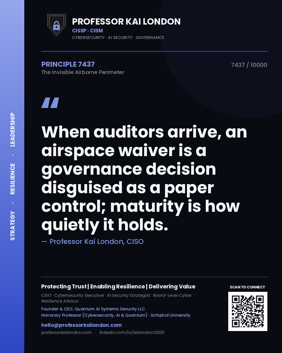 Quote card by Professor Kai London reading 'When auditors arrive, an airspace waiver is a governance decision disguised as a paper control; maturity is how quietly it holds.'. From the book The Invisible Airborne Perimeter.