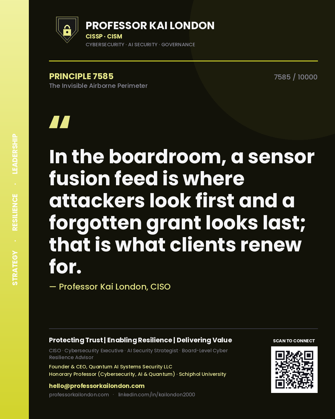 Quote card by Professor Kai London reading 'In the boardroom, a sensor fusion feed is where attackers look first and a forgotten grant looks last; that is what clients renew for.'. From the book The Invisible Airborne Perimeter.
