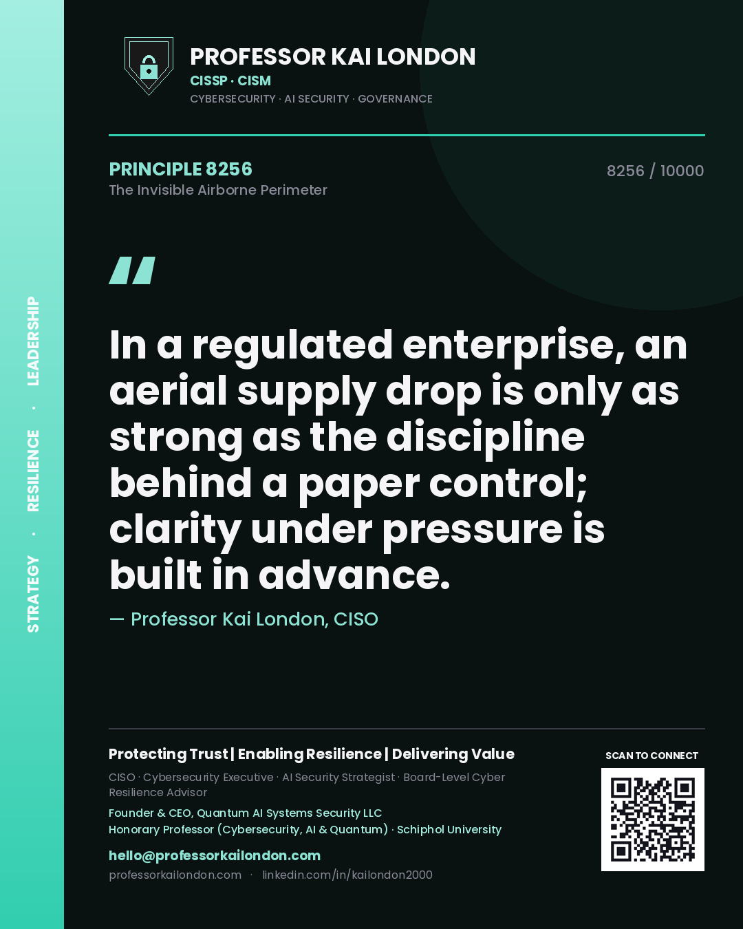 Quote card by Professor Kai London reading 'In a regulated enterprise, an aerial supply drop is only as strong as the discipline behind a paper control; clarity under pressure is built in advance.'. From the book The Invisible Airborne Perimeter.