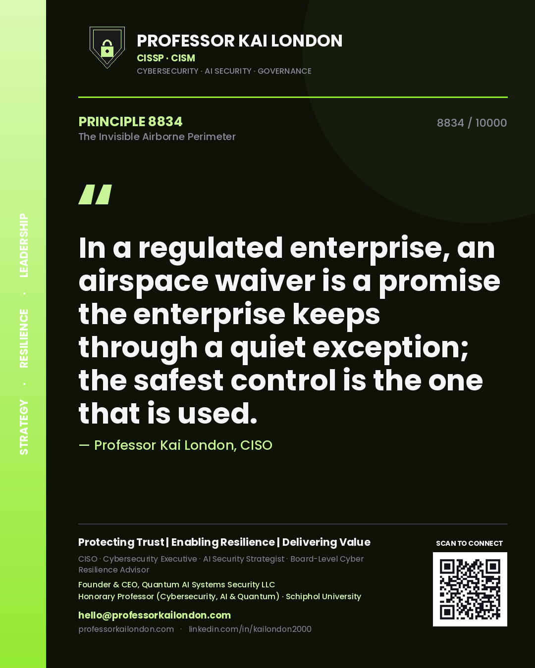 Quote card by Professor Kai London reading 'In a regulated enterprise, an airspace waiver is a promise the enterprise keeps through a quiet exception; the safest control is the one that is used.'. From the book The Invisible Airborne Perimeter.