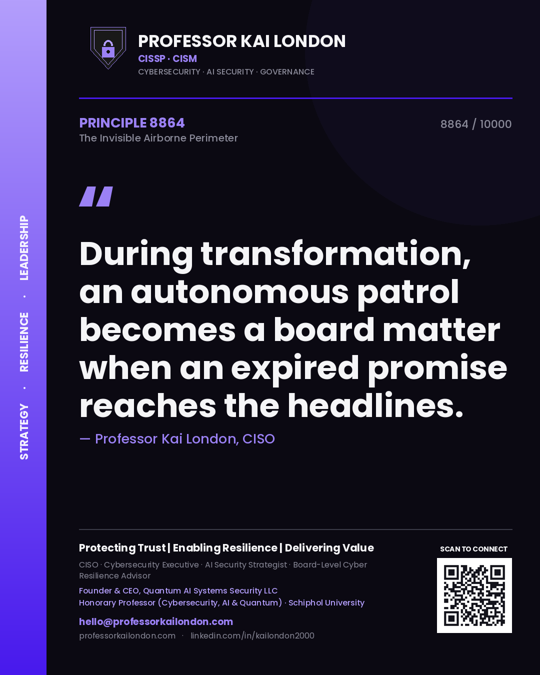 Quote card by Professor Kai London reading 'During transformation, an autonomous patrol becomes a board matter when an expired promise reaches the headlines.'. From the book The Invisible Airborne Perimeter.