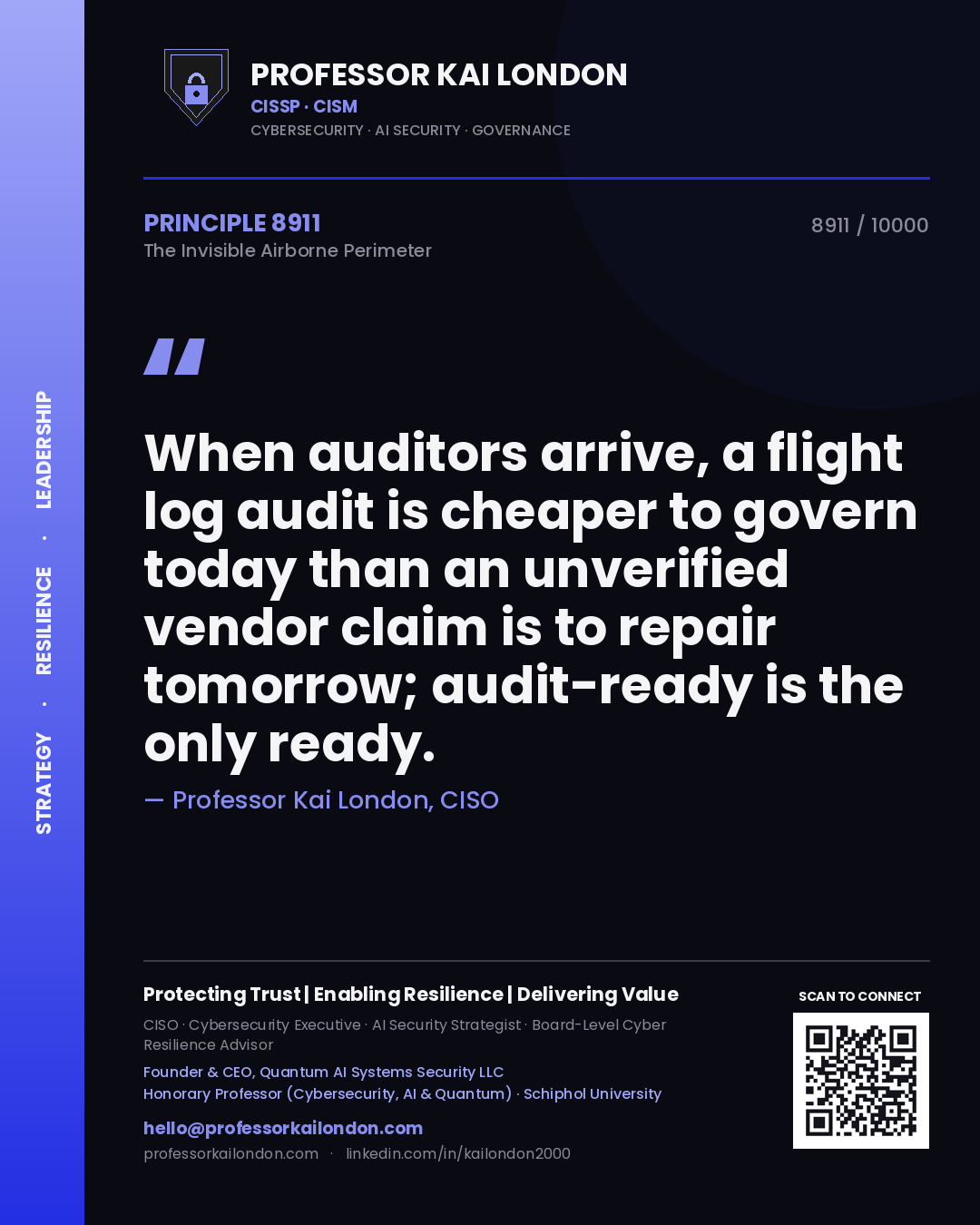 Quote card by Professor Kai London reading 'When auditors arrive, a flight log audit is cheaper to govern today than an unverified vendor claim is to repair tomorrow; audit-ready is the only ready.'. From the book The Invisible Airborne Perimeter.